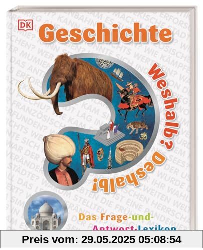 Weshalb? Deshalb! Geschichte: Das Frage-und-Antwort-Lexikon. Über 200 schlaue Antworten auf Kinderfragen rund um das Thema Geschichte. Für Kinder ab 8 Jahren Weshalb? Deshalb! Geschichte: Das Frage-und-Antwort-Lexikon. Über 200 schlaue Antworten auf Kinderfragen rund um das Thema Geschichte. Für Kinder ab 8 Jahren