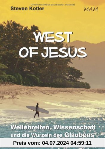 West Of Jesus - Wellenreiten, Wissenschaft und die Wurzeln des Glaubens