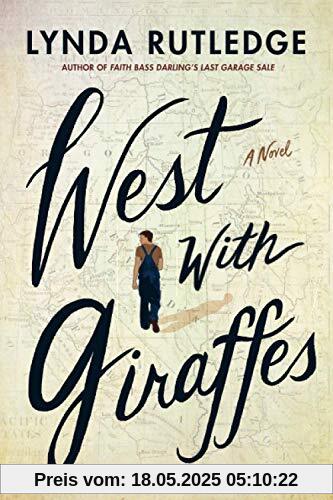 West with Giraffes: A Novel