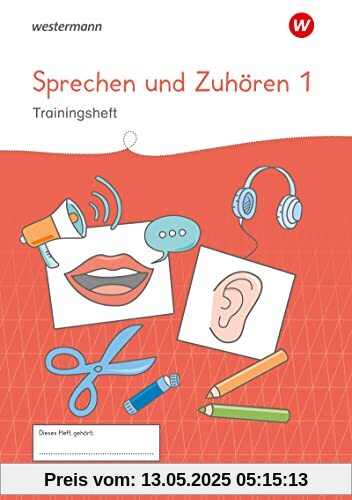 Westermann Unterrichtsmaterialien Grundschule: Sprechen und Zuhören Heft 1 (Westermann Unterrichtsmaterialien Grundschule: Für das Fach Deutsch)