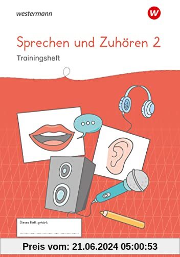 Westermann Unterrichtsmaterialien Grundschule: Sprechen und Zuhören Heft 2 (Westermann Unterrichtsmaterialien Grundschule: Für das Fach Deutsch)