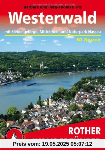 Westerwald mit Siebengebirge, Mittelrhein und Naturpark Nassau: 50 Touren.: 50 Touren. 50 Höhenprofile, 50 Wanderkärtchen im Maßstab 1:50.000, eine Übersichtskarte