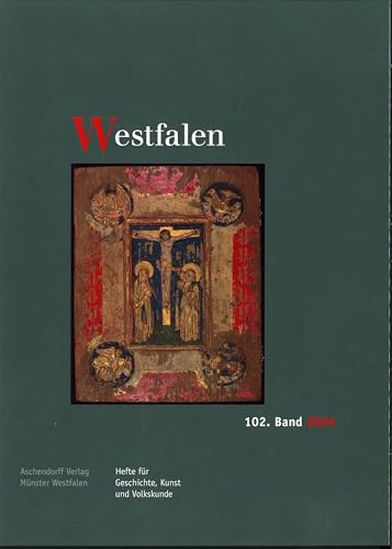 Westfalen 102. Band 2024: Hefte für Geschichte, Kunst und Volkskunde von Aschendorff