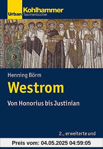 Westrom: Von Honorius bis Justinian (Urban-Taschenbücher, Band 735)