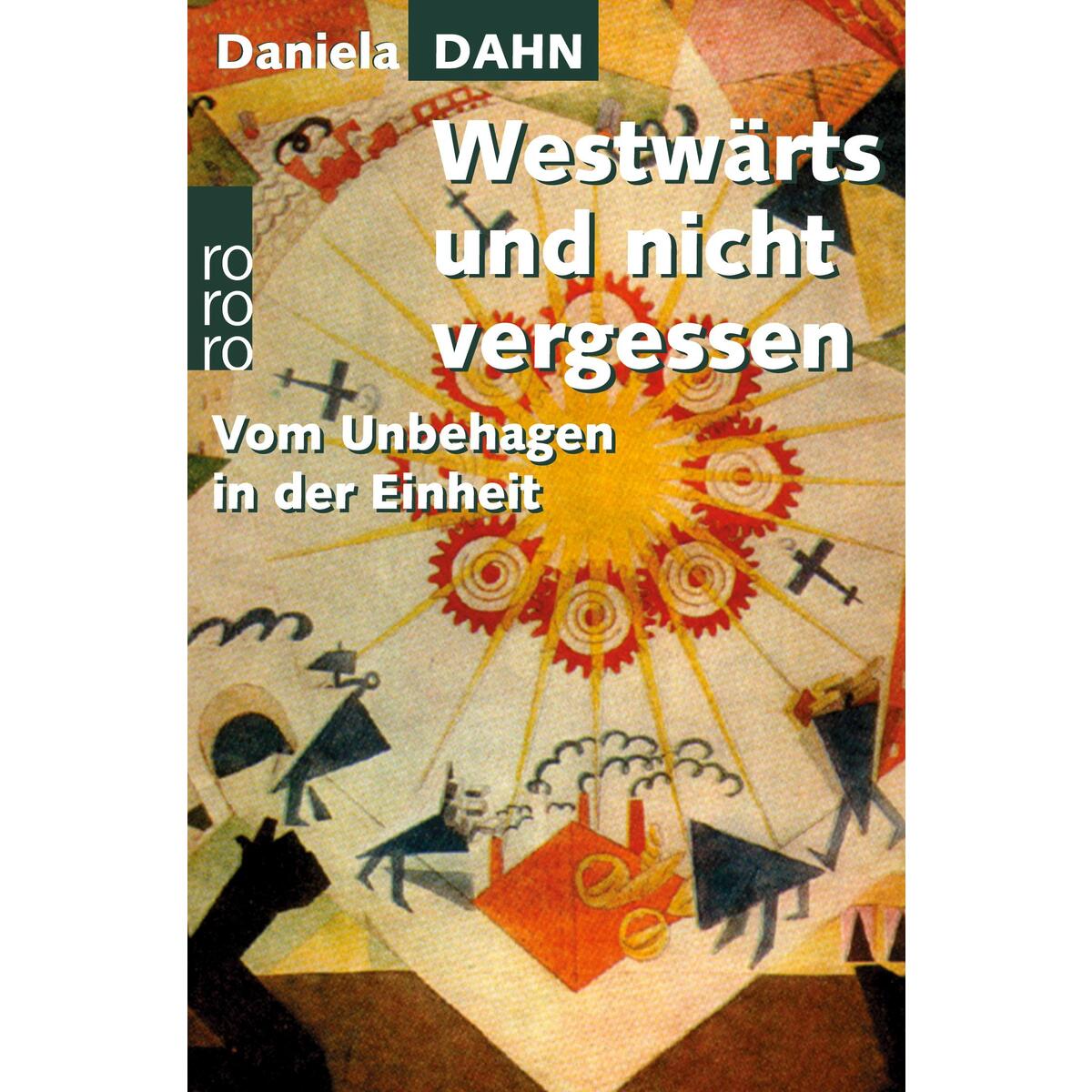 Westwärts und nicht vergessen von Rowohlt Taschenbuch Verlag