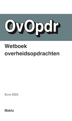 Wetboek overheidsopdrachten: Editie 2025 (Maklu-wetboekpocket) von Maklu Uitgevers