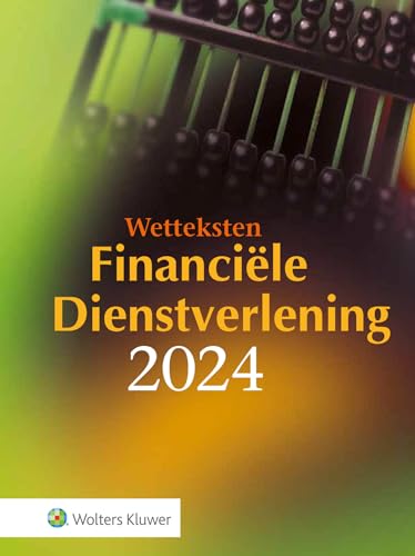 2024 (Wetteksten financiële dienstverlening) von Uitgeverij Kluwer BV