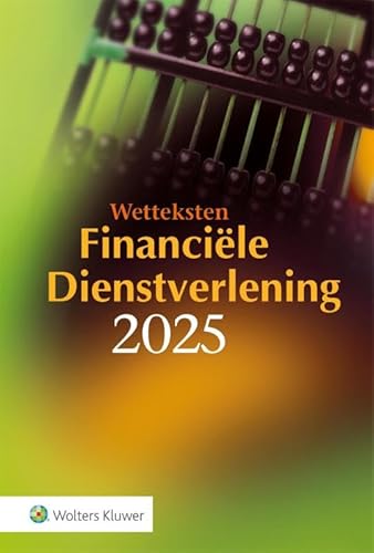 Wetteksten Financiële Dienstverlening 2025 Wetteksten Financiële Dienstverlening 2025 von Uitgeverij Kluwer BV