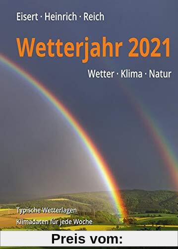 Wetterjahr 2021: Wetter - Klima - Natur