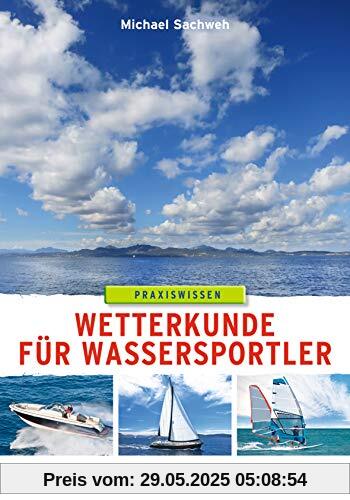 Wetterkunde: für Wassersportler