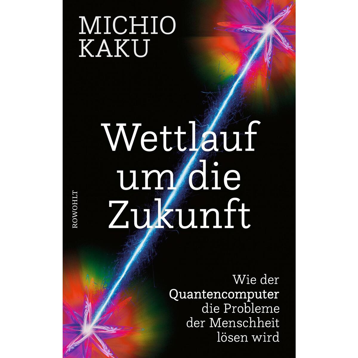 Wettlauf um die Zukunft Wettlauf um die Zukunft von Rowohlt Verlag GmbH