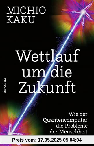 Wettlauf um die Zukunft: Wie der Quantencomputer die Probleme der Menschheit lösen wird