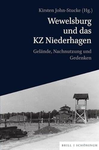 Wewelsburg und das KZ Niederhagen: Gelände, Nachnutzung und Gedenken (Schriftenreihe des Kreismuseums Wewelsburg) von Brill | Schöningh