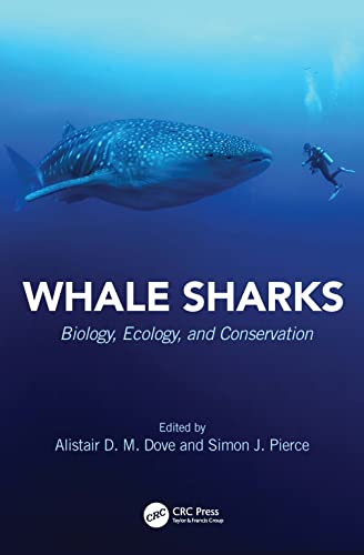 Whale Sharks: Biology, Ecology, and Conservation (CRC Marine Biology)