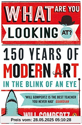 What Are You Looking At?: 150 Years of Modern Art in the Blink of an Eye