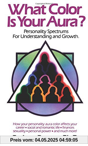 What Color Is Your Aura?: Personality Spectrums for Understanding and Growth