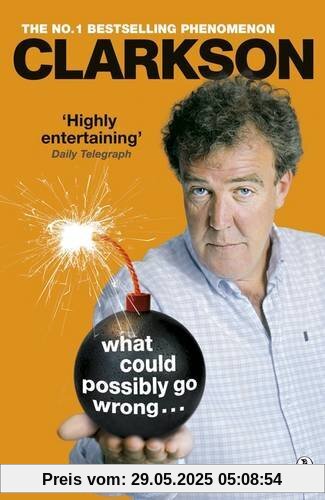 What Could Possibly Go Wrong. . . What Could Possibly Go Wrong. . .