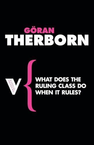 What Does the Ruling Class Do When It Rules?: State Apparatuses and State Power under Feudalis...