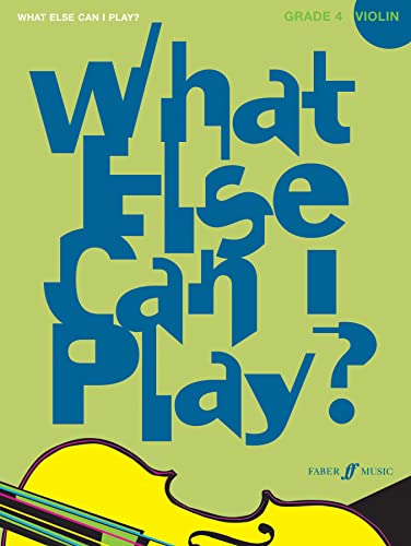 What Else Can I Play? Violin Grade 4
