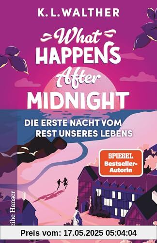 What Happens After Midnight: Die erste Nacht vom Rest unseres Lebens | Eine faszinierende Romance – knisternd wie ein Taylor-Swift-Song | Spiegel-Bestsellerautorin What Happens After Midnight: Die erste Nacht vom Rest unseres Lebens | Eine faszinierende Romance – knisternd wie ein Taylor-Swift-Song | Spiegel-Bestsellerautorin