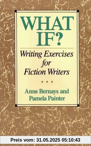 What If?: Writing Exercises for Fiction Writers