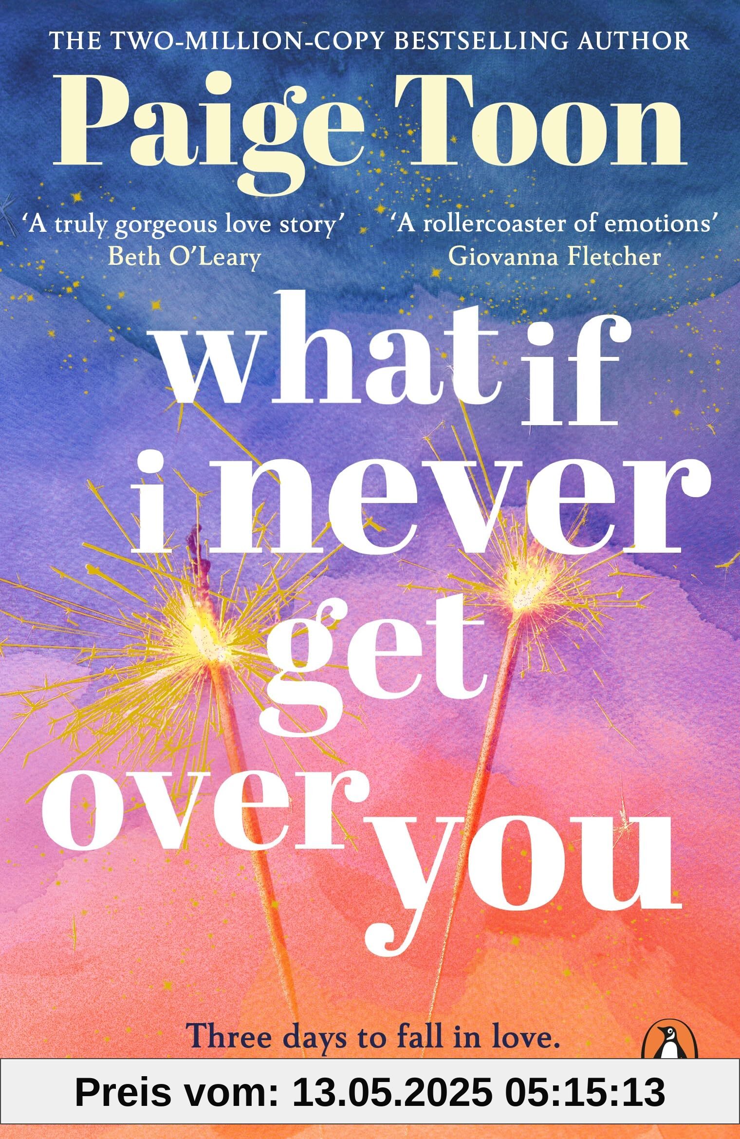 What If I Never Get Over You: The unforgettable new love story from the Sunday Times bestselling author