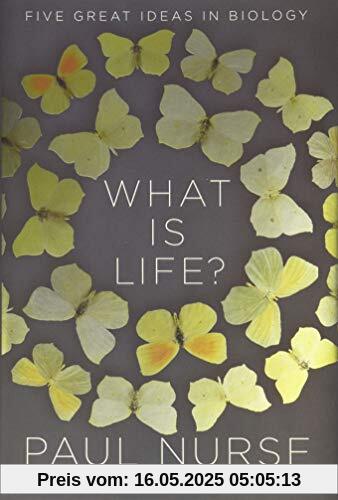 What Is Life?: Five Great Ideas in Biology