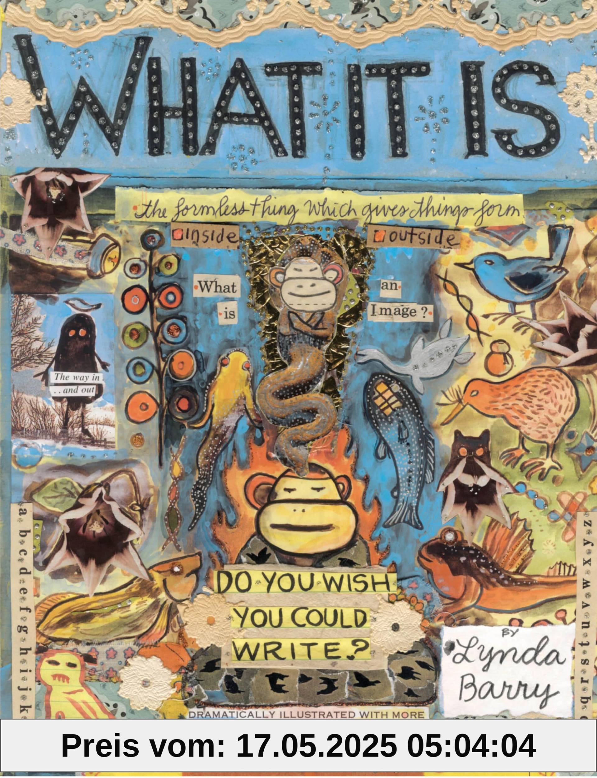 What It Is: the formless thing which gives things form