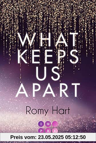 What Keeps Us Apart (Glitter Love 1): Aufregende High Society Romance über eine knisternde Liebe nach einer Nacht im Gefängnis