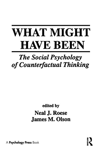What Might Have Been: The Social Psychology of Counterfactual Thinking von Psychology Press