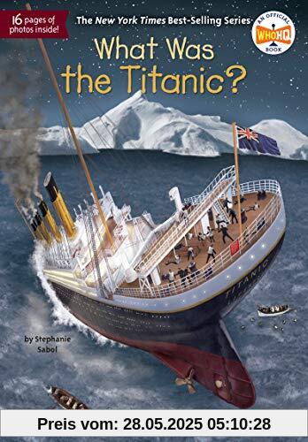 What Was the Titanic?