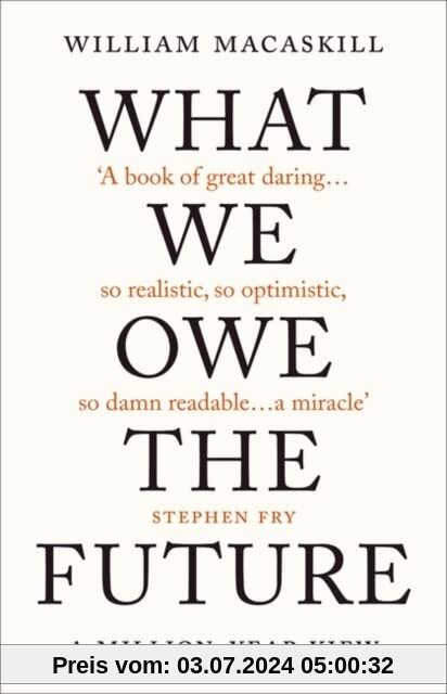 What We Owe The Future: A Million-Year View
