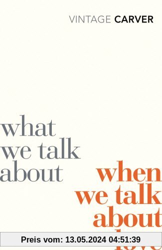 What We Talk About When We Talk About Love (Vintage Classics)