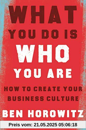 What You Do Is Who You Are: How to Create Your Business Culture