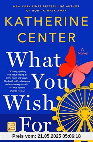 What You Wish For: A Novel