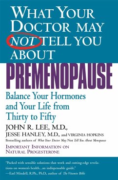 What Your Doctor May Not Tell You about Premenopause von Grand Central Publishing