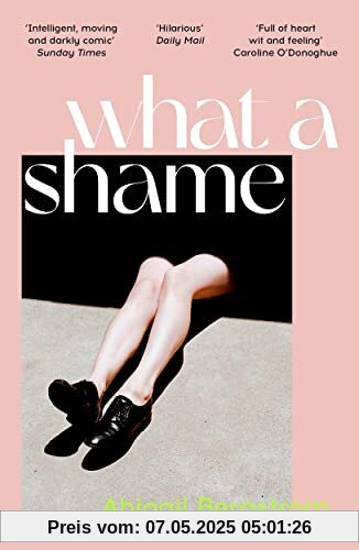 What a Shame: 'Intelligent, moving and darkly comic' The Sunday Times