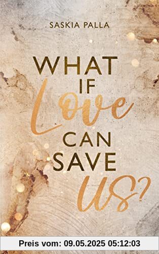 What if love can save us?: DE (Sehnsuchts Reihe)