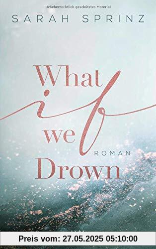 What if we Drown (University of British Columbia, Band 1)