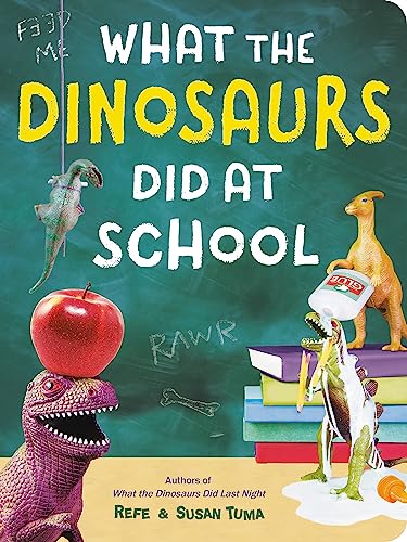 What the Dinosaurs Did at School: Another Messy Adventure (What the Dinosaurs Did, 2) von LB Kids