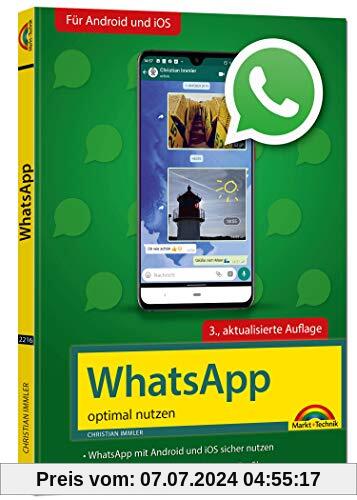 WhatsApp - optimal nutzen - 3. Auflage - neueste Version 2020 mit allen Funktionen anschaulich erklärt