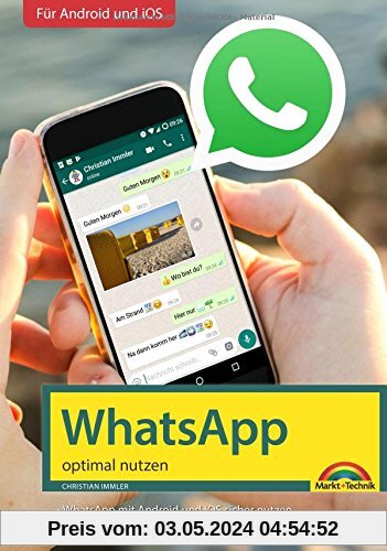 WhatsApp - optimal nutzen - neueste Version 2018 mit allen Funktionen anschaulich erklärt