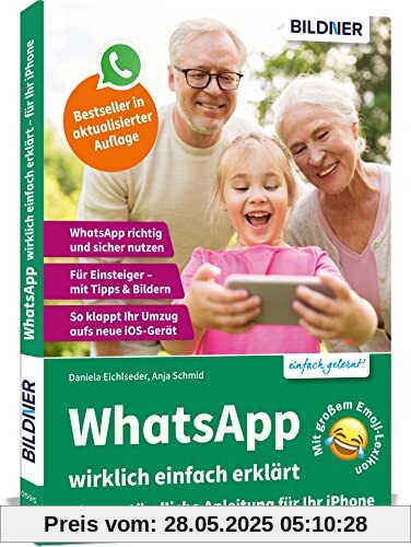 WhatsApp wirklich einfach erklärt: Die verständliche Anleitung für Ihr iPhone WhatsApp wirklich einfach erklärt: Die verständliche Anleitung für Ihr iPhone