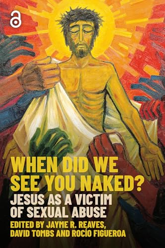 When Did We See You Naked?: Jesus as a Victim of Sexual Abuse von SCM Press