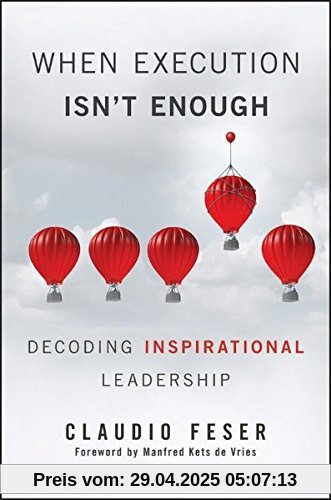 When Execution Isn't Enough: Decoding Inspirational Leadership