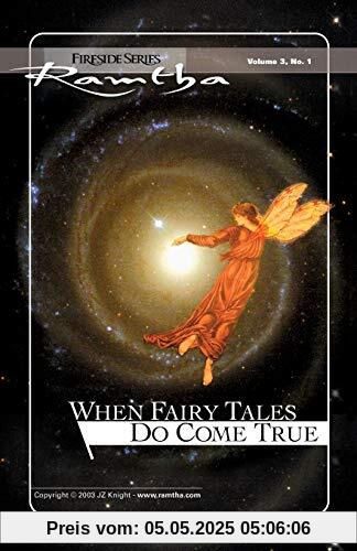 When Fairy Tales Do Come True (Fireside Series, Vol. 3, No. 1, Band 1)