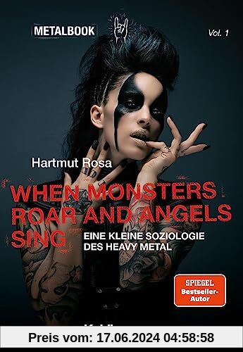 When Monsters Roar and Angels Sing: Eine kleine Soziologie des Heavy Metal (Metalbook, 1, Band 1)