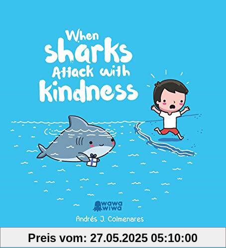 When Sharks Attack With Kindness