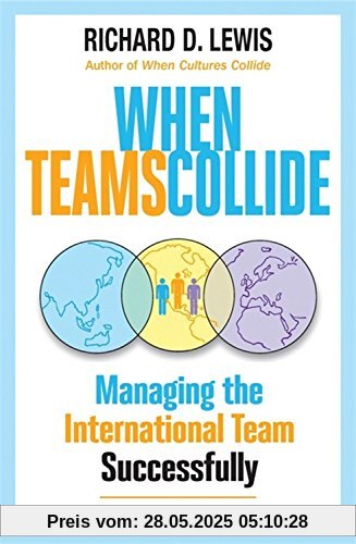 When Teams Collide: Managing the International Team Successfully