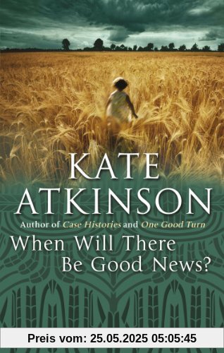 When Will There Be Good News?: (Jackson Brodie)